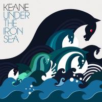 Leaving so soon? Under the Iron Sea de Keane