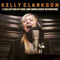 Angel A Collection of Rare and Unreleased Recordings de Kelly Clarkson
