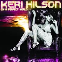 Canción 'Knock You Down' del disco 'In a Perfect World...' interpretada por Keri Hilson Canción 'Knock You Down' del disco 'In a Perfect World...' interpretada por Keri Hilson
