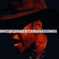 A GENTE AINDA NÃO SONHOU, letra y canción de Carlinhos Brown. Disco: A Gente Ainda Não Sonhou A GENTE AINDA NÃO SONHOU letra CARLINHOS BROWN