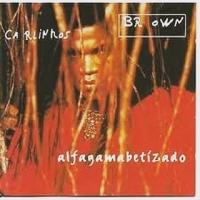SEO ZÉ, letra y canción de Carlinhos Brown. Disco: Alfagamabetizado SEO ZÉ letra CARLINHOS BROWN