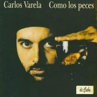 Solo tú (Puedes traer el sol) Como los peces de Carlos Varela