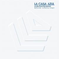 Chicos Malos La Revolución Sexual de La Casa Azul