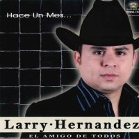 No soy monedita de oro Hace un Mes de Larry Hernandez