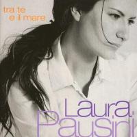 Anche se non mi vuoi Tra te e il mare de Laura Pausini