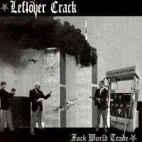 Canción 'Burn Them Prisons' del disco 'Fuck World Trade' interpretada por Leftover Crack Canción 'Burn Them Prisons' del disco 'Fuck World Trade' interpretada por Leftover Crack