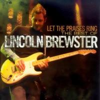 Canción 'All the Earth Will Sing Your Praises' del disco 'Let The Praises Ring' interpretada por Lincoln Brewster Canción 'All the Earth Will Sing Your Praises' del disco 'Let The Praises Ring' interpretada por Lincoln Brewster