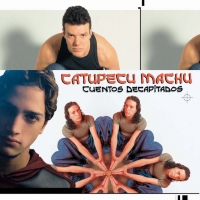 Mamá me dijo que no viniera... Cuentos decapitados de Catupecu Machu
