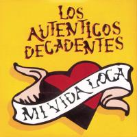 La chica del sur Mi Vida Loca de Los Auténticos Decadentes