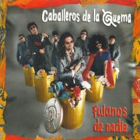 Rómulo y Remo Fulanos de Nadie de Los Caballeros De La Quema