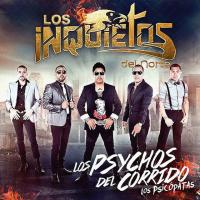 160 Kilometros Los Psychos del Corrido los Psicópatas de Los Inquietos del Norte