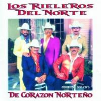 Te Quiero Mucho De corazón norteño de Los Rieleros del Norte