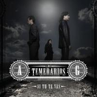 'Si Tú Te Vas' de Los Temerarios. Disco: Si Tú Te Vas Si Tú Te Vas - Los Temerarios