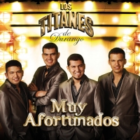 'Fui el primero' de Los Titanes de Durango. Disco: Muy afortunados Fui el primero - Los Titanes de Durango