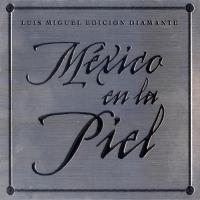 'Luz de luna' de Luis Miguel. Disco: Mexico en la Piel (Edicion Diamante) Luz de luna - Luis Miguel