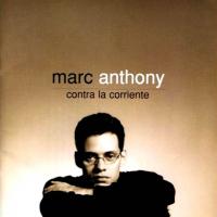 Y Hubo Alguien Contra La Corriente de Marc Anthony