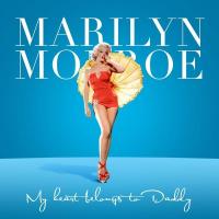 I Wanna Be Loved By You My Heart Belongs to Daddy de Marilyn Monroe