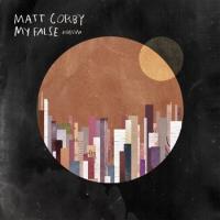 Canción 'My false' del disco 'My False EP' interpretada por Matt Corby Canción 'My false' del disco 'My False EP' interpretada por Matt Corby