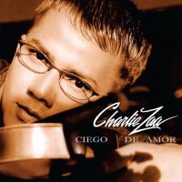 Por Tu Amor Ciego de amor de Charlie Zaa