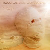 TODOS LOS OJOS LLORAN MIERDA, letra y canción de Charly Efe. Disco: Todos los Ojos Lloran Mierda TODOS LOS OJOS LLORAN MIERDA letra CHARLY EFE
