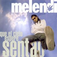 'Cuestión de prioridades' de Melendi. Disco: Que el cielo espere sentao Cuestión de prioridades - Melendi