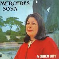 CANCION DE LAS SIMPLES COSAS, letra y canción de Mercedes Sosa. Disco: A Quien Doy CANCION DE LAS SIMPLES COSAS letra MERCEDES SOSA