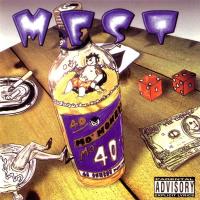 Beer Mo’ Money, Mo’ 40’z de Mest