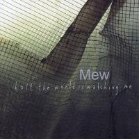 Canción 'Comforting Sounds' del disco 'Half the World Is Watching Me' interpretada por Mew Canción 'Comforting Sounds' del disco 'Half the World Is Watching Me' interpretada por Mew