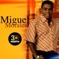 'No Puedo Vivir Sin Ti' de Miguel Morales. Disco: 30 Mejores Letra No Puedo Vivir Sin Ti Miguel Morales