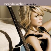 HEART LIKE MINE, letra y canción de Miranda Lambert. Disco: Revolution HEART LIKE MINE letra MIRANDA LAMBERT