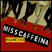 3000 Magnética de Miss Caffeina