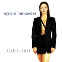 De soledad Todo el amor de Miriam Hernández