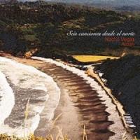 Las manos dentro del agua Seis canciones desde el norte de Nacho Vegas