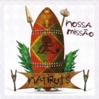 Quero Ser Feliz Também Nossa missão de Natiruts