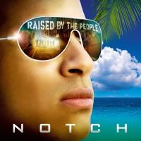 Que te pica Raised by the People de Notch
