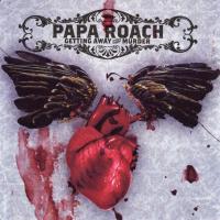 Sometimes Getting Away With Murder de Papa Roach