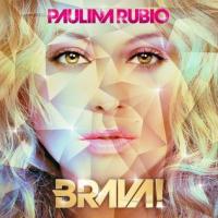 Me voy Brava! de Paulina Rubio