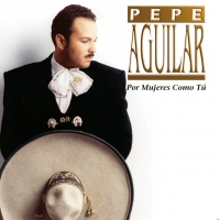 Chata Bonita Por mujeres como tú de Pepe Aguilar