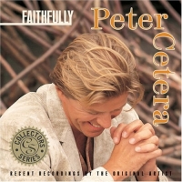 'Faithfully' de Peter Cetera. Disco: Faithfully Faithfully - Peter Cetera