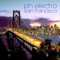 SAN FRANCISCO, letra y canción de PH Electro. Disco: San Francisco SAN FRANCISCO letra PH ELECTRO