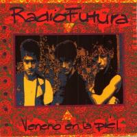 Veneno en la piel Veneno en la piel de Radio Futura