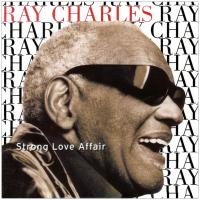 Canción 'Strong Love Affair' del disco 'Strong Love Affair' interpretada por Ray Charles Canción 'Strong Love Affair' del disco 'Strong Love Affair' interpretada por Ray Charles
