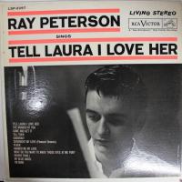 'Tell Laura I Love Her' de Ray Peterson. Disco: Tell Laura I Love Her Tell Laura I Love Her - Ray Peterson