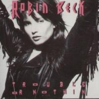 Canción 'First Time' del disco 'Trouble or Nothin’' interpretada por Robin Beck Canción 'First Time' del disco 'Trouble or Nothin’' interpretada por Robin Beck