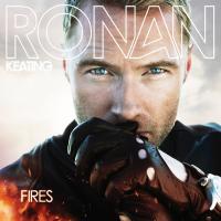Canción 'Fires' del disco 'Fires' interpretada por Ronan Keating Canción 'Fires' del disco 'Fires' interpretada por Ronan Keating