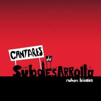 Himno de los olvidados Cantares del Subdesarrollo de Ruben Blades