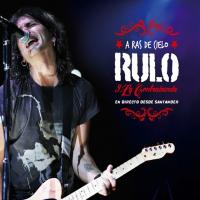 Heridas del rock & roll A ras de cielo (En directo desde Santander) de Rulo y la Contrabanda