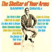 SHELTER OF YOUR ARMS, letra y canción de Sammy Davis Jr.. Disco: The Shelter of Your Arms SHELTER OF YOUR ARMS letra SAMMY DAVIS JR.