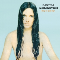 'Se metieron con todo' de Sandra Mihanovich. Disco: Soy lo que soy Se metieron con todo - Sandra Mihanovich