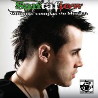 Óyeme, entiéndeme Con mis compas de México de Santaflow